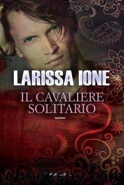 Il cavaliere solitario by Larissa Ione