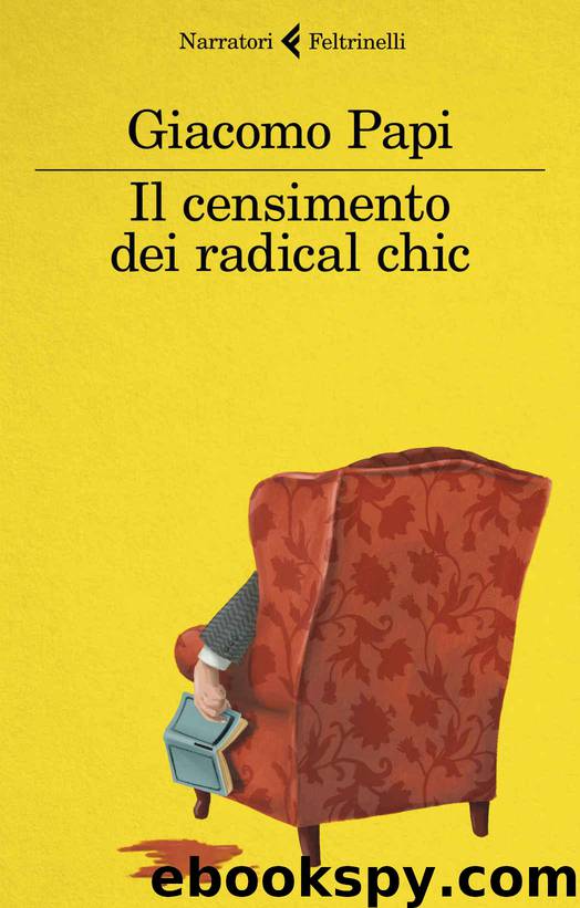 Il censimento dei radical chic (Italian Edition) by Papi Giacomo
