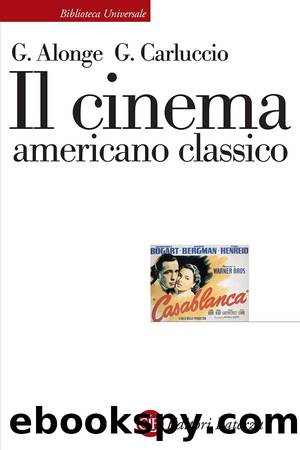 Il cinema americano classico by Giaime Alonge & Giulia Carluccio