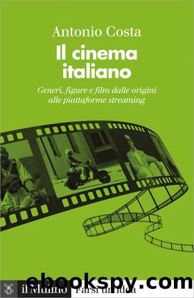 Il cinema italiano by Antonio Costa;