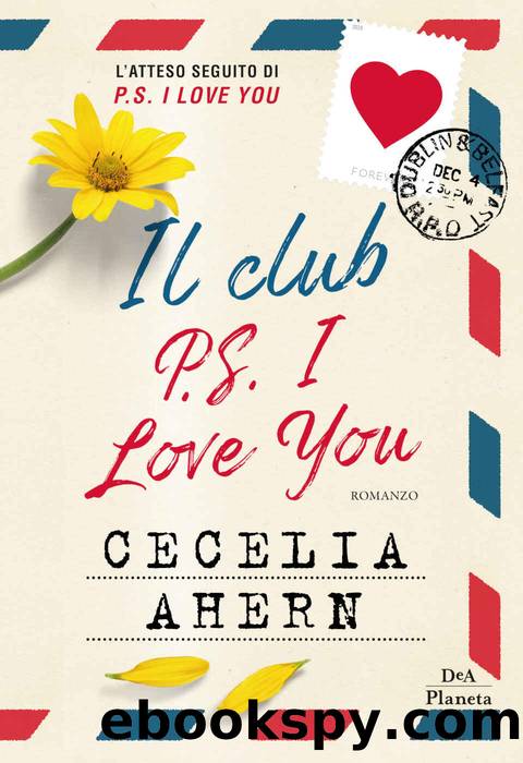 Il club P.S. I Love You (Italian Edition) by Cecelia Ahern