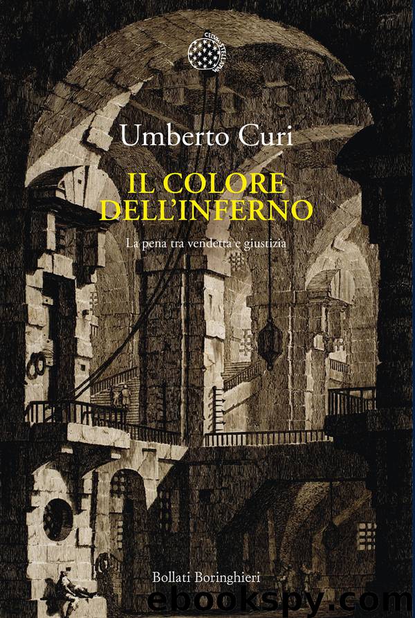 Il colore dell'inferno. La pena tra vendetta e giustizia (Bollati Boringhieri) by Umberto Curi
