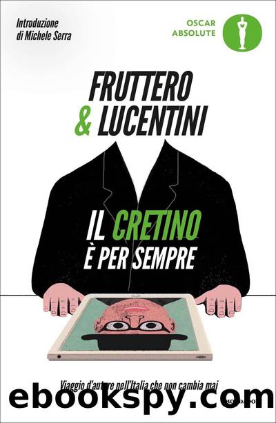 Il cretino Ã¨ per sempre by Fruttero & Lucentini