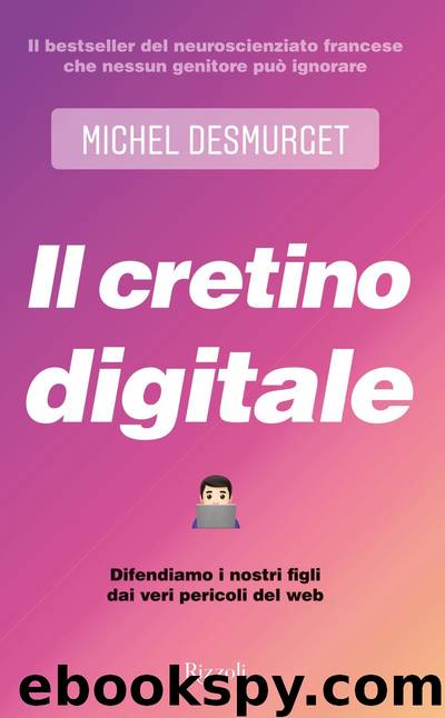 Il cretino digitale by Michel Desmurget