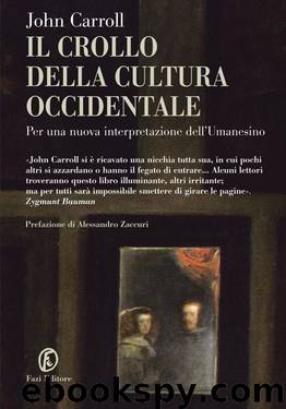 Il crollo della cultura occidentale (Italian Edition) by John Carroll