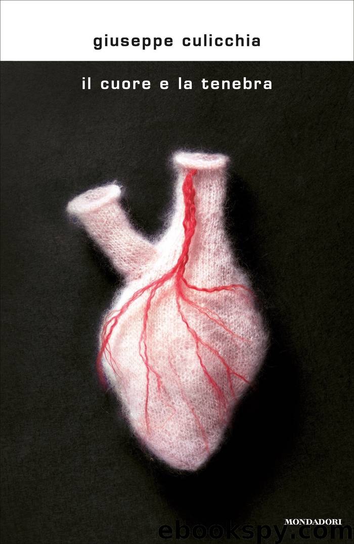 Il cuore e la tenebra by Giuseppe Culicchia