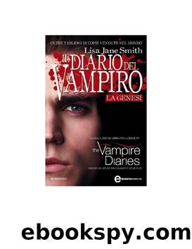 Il diario del Vampiro. La genesi by Lisa Jane Smith