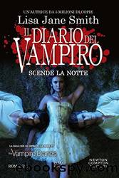 Il diario del vampiro. Scende la notte by Lisa Jane Smith