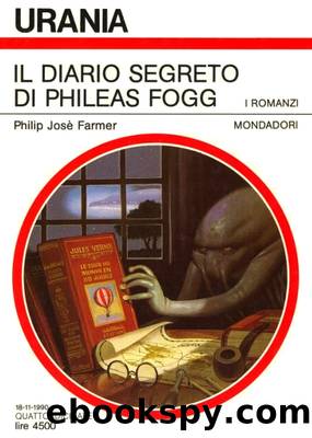 Il diario segreto di Phileas Fogg by Philip José Farmer