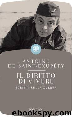 Il diritto di vivere: Scritti sulla guerra by Antoine de Saint-Exupéry