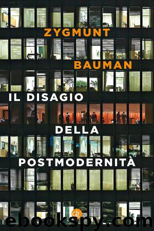 Il disagio della postmodernità by Zygmunt Bauman