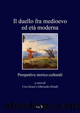 Il duello fra medioevo ed etÃ  moderna (I libri di Viella) (Italian Edition) by U. Israël