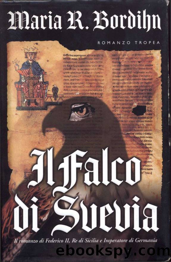 Il falco svevo by Maria R. Bordihn