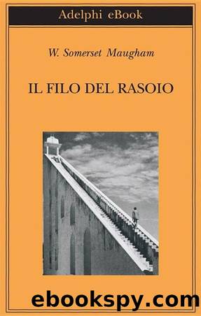 Il filo del rasoio (trad. Salvatorelli) by W. Somerset Maugham