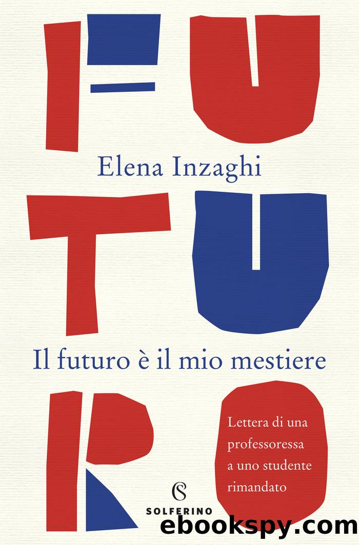 Il futuro Ã¨ il mio mestiere by Elena Inzaghi