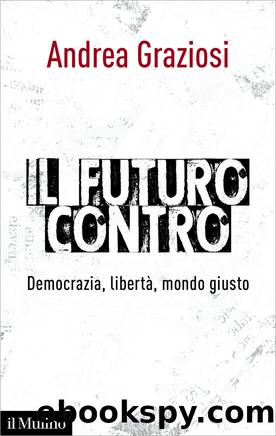 Il futuro contro by Andrea Graziosi;