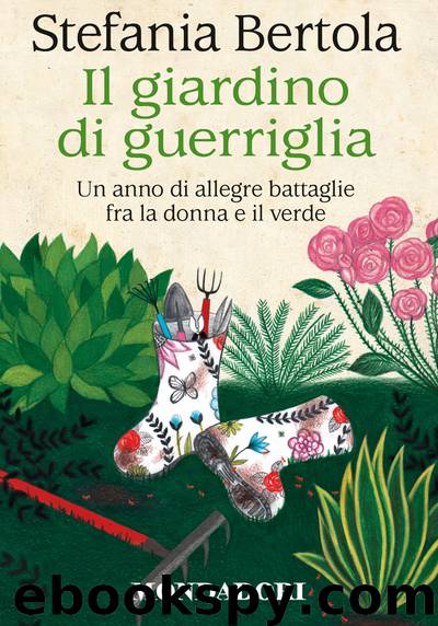 Il giardino di guerriglia by Bertola Stefania
