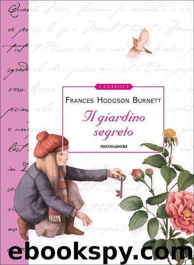 Il giardino segreto by Frances Hodgson Burnett