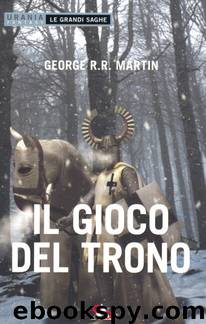 Il gioco del trono by George R.R. Martin