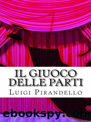 Il giuco delle parti by Luigi Pirandello