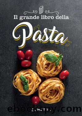 Il grande libro della pasta (Italian Edition) by AA.VV