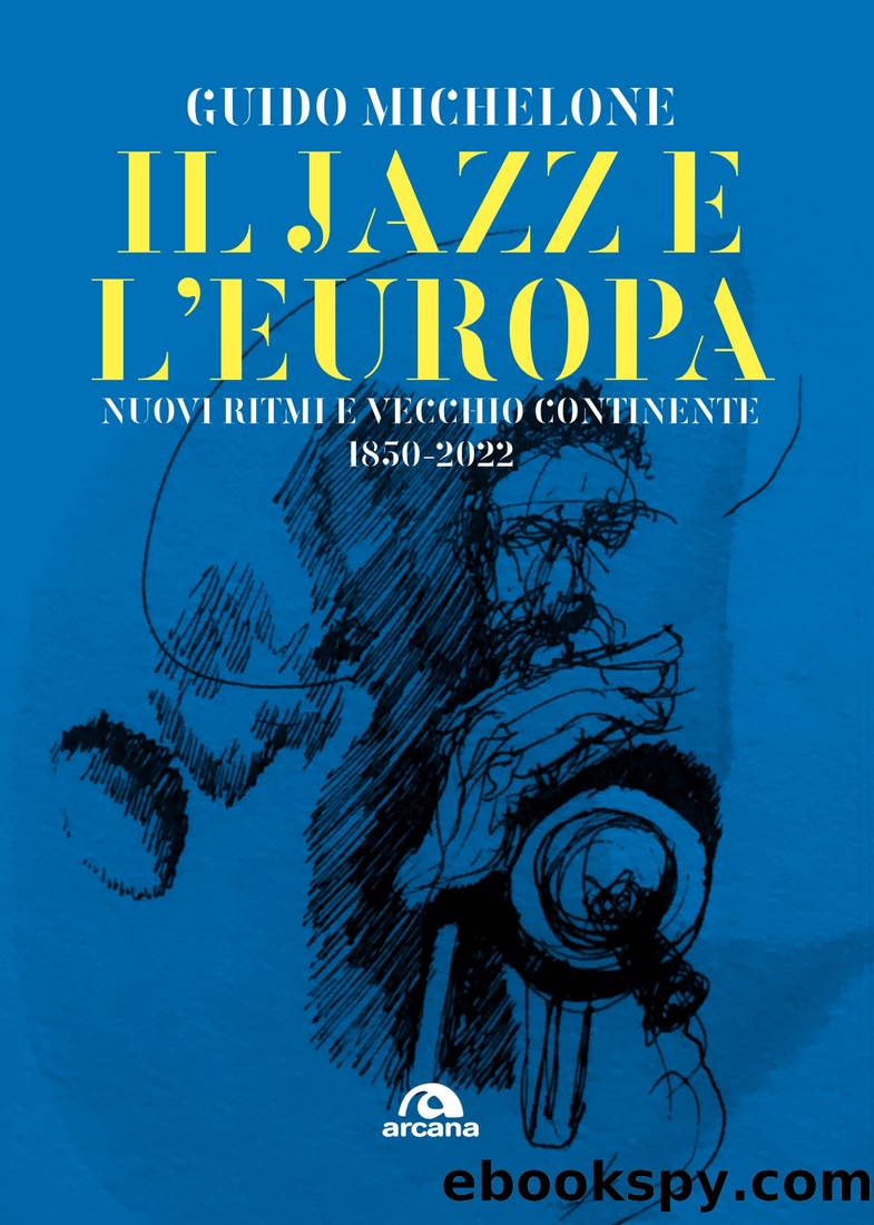 Il jazz e l'Europa by Guido Michelone;