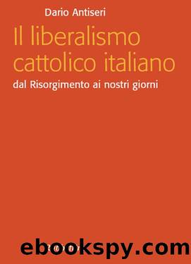 Il liberalismo cattolico italiano (Focus) (Italian Edition) by Dario Antiseri