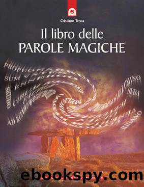 Il libro delle parole magiche (Italian Edition) by Cristiano Tenca