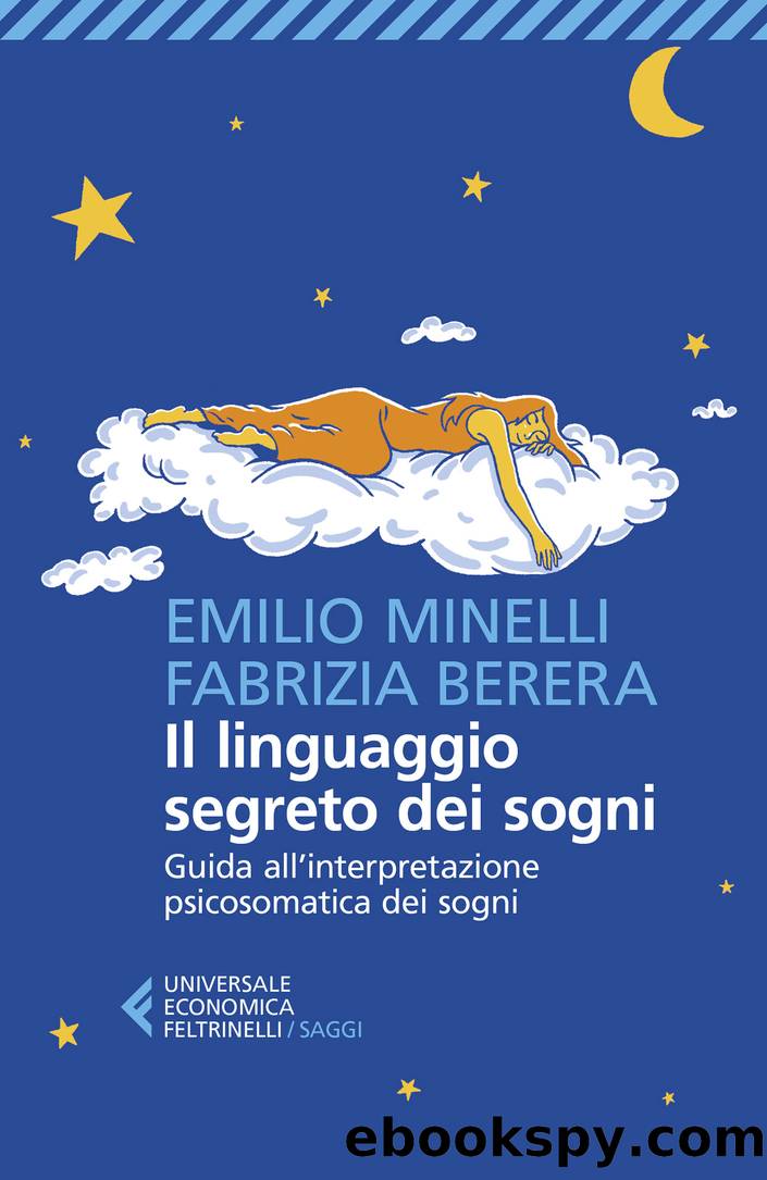 Il linguaggio segreto dei sogni by Emilio Minelli & Fabrizia Berera