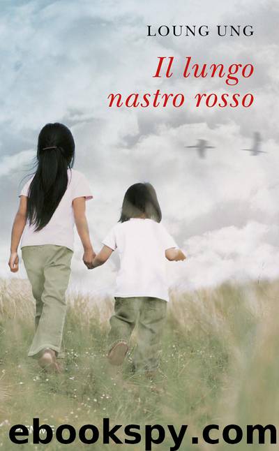 Il lungo nastro rosso by Loung Ung