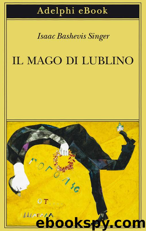 Il mago di Lublino by Isaac Bashevis Singer