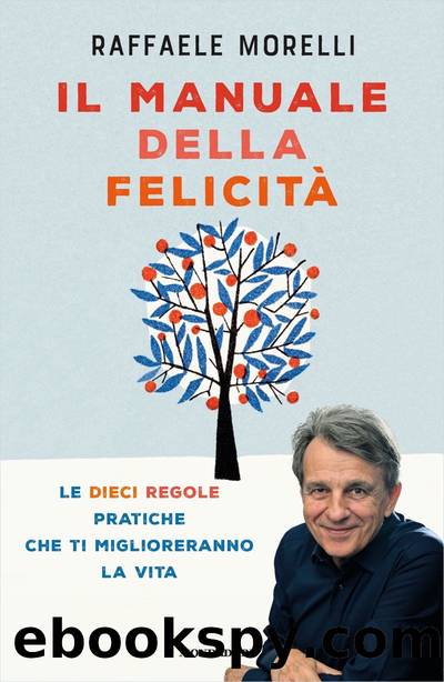 Il manuale della felicità by Raffaele Morelli