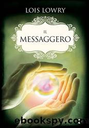 Il messaggero by Lois Lowry