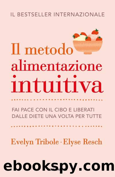 Il metodo Alimentazione intuitiva by Elyse Resch