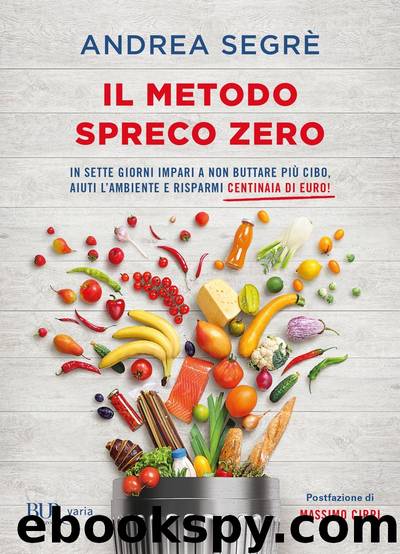 Il metodo spreco zero by Andrea Segrè