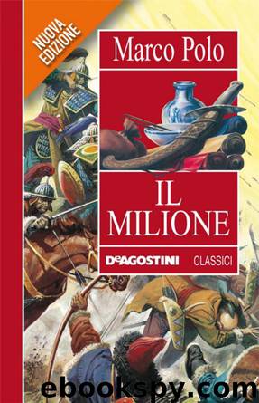 Il milione by Marco Polo