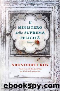 Il ministero della suprema felicitÃ  by Arundhati Roy
