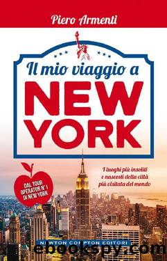 Il mio viaggio a New York by Piero Armenti