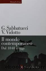 Il mondo contemporaneo. Dal 1848 a oggi by Vittorio Vidotto & Giovanni Sabbatucci