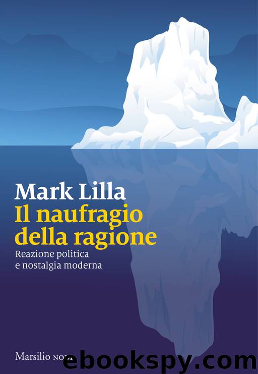 Il naufragio della ragione by Mark Lilla
