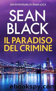 Il paradiso del crimine: Un'avventura di Ryan Lock (Serie di Ryan Lock Vol. 11) (Italian Edition) by Sean Black