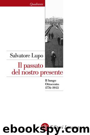 Il passato del nostro presente by Salvatore Lupo
