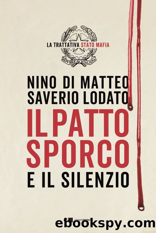 Il patto sporco e il silenzio by Nino Di Matteo & Saverio Lodato