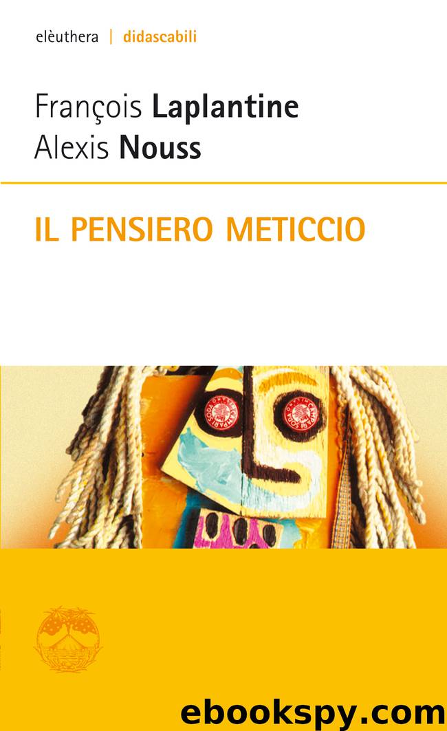 Il pensiero meticcio by François Laplantine & Alexis Nouss
