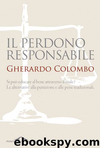 Il perdono responsabile by Colombo Gherardo