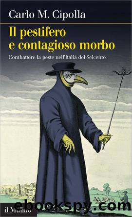Il pestifero e contagioso morbo by Carlo M. Cipolla