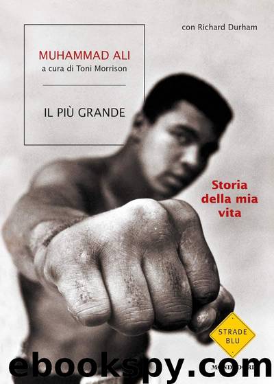 Il più grande: Storia della mia vita by Richard Durham & Muhammad Ali