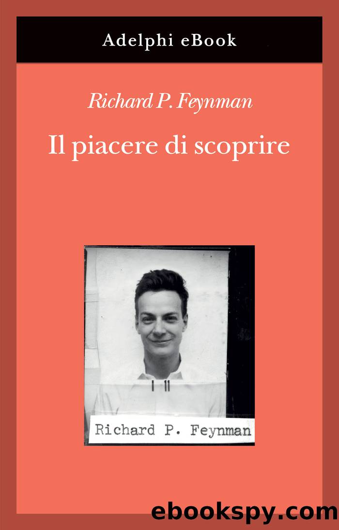 Il piacere di scoprire by Richard Feynman