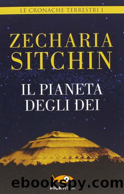 Il pianeta degli dei. Le cronache terrestri by Zecharia Sitchin