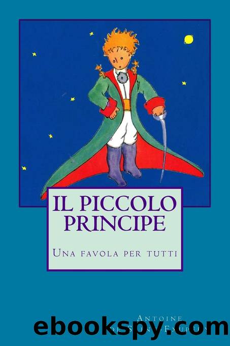 Il piccolo Principe (Italian Edition) by Antoine De Saint-Exupéry